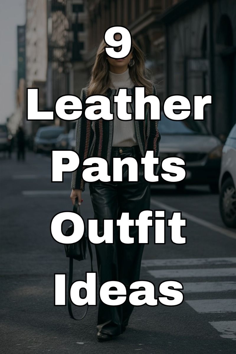 black leather pants outfit ideas 0098