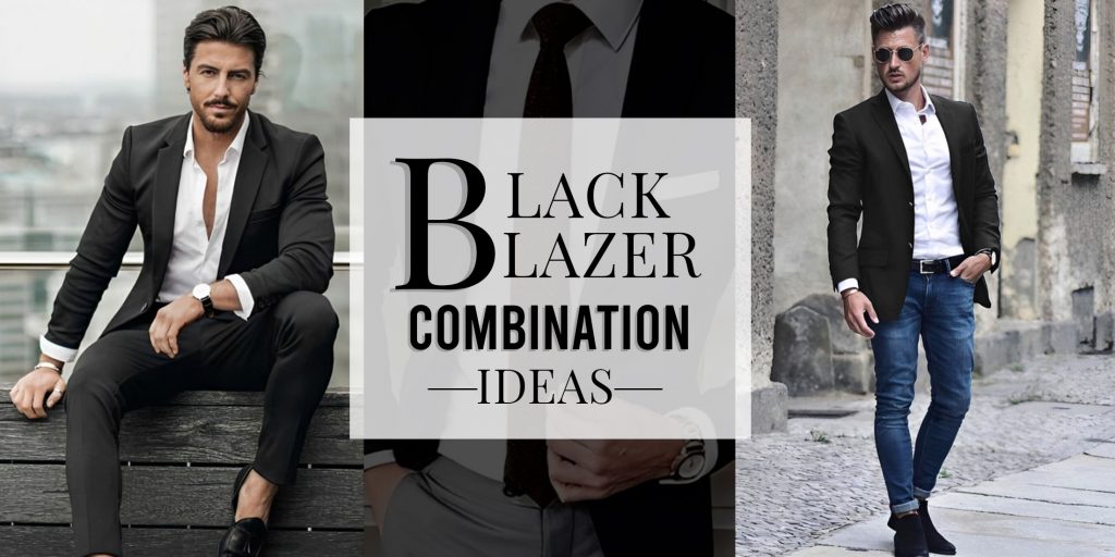 stylish combinations with men's black blazer