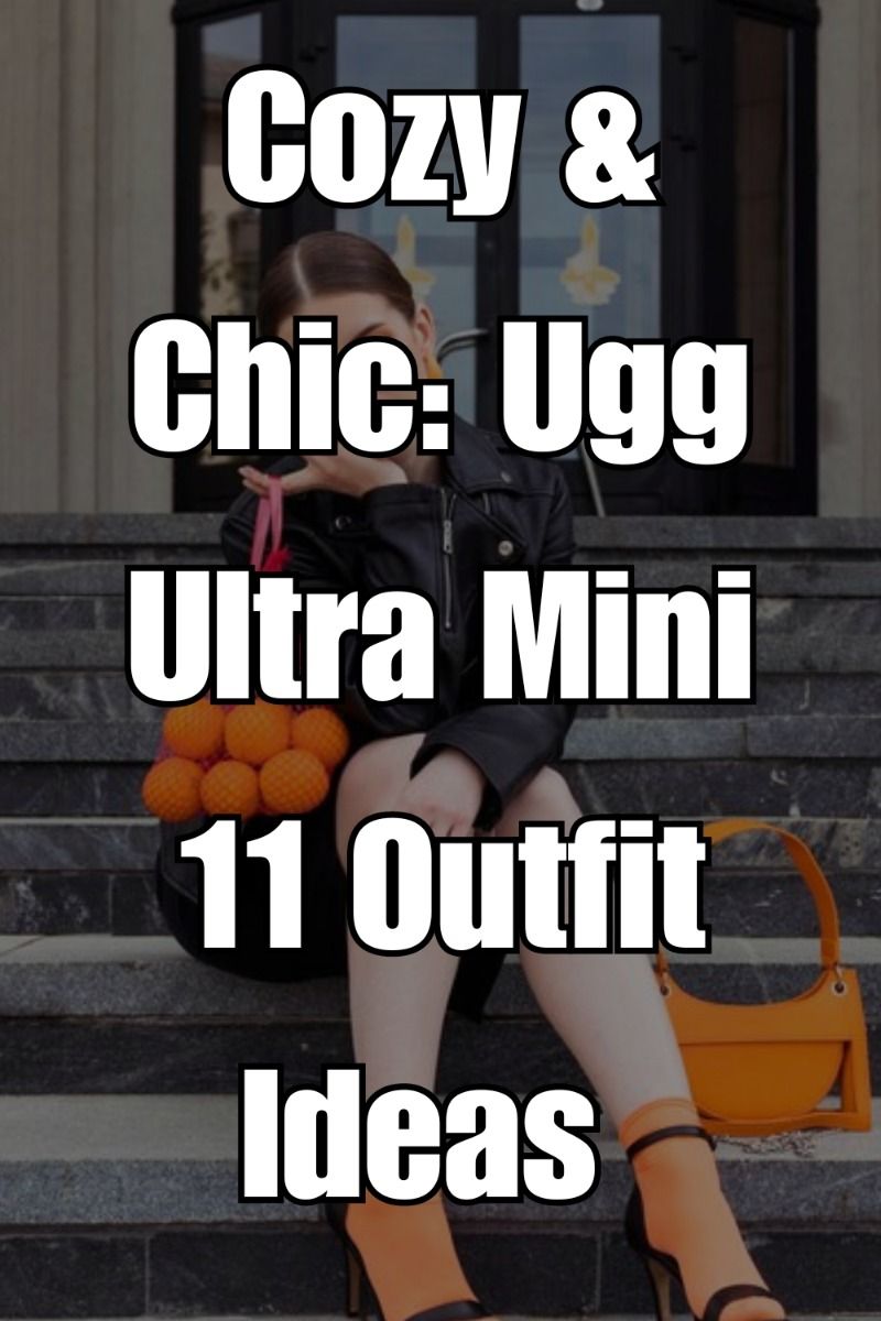 Ugg ultra mini outfit ideas 0065